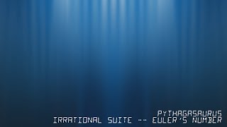Irrational Suite - Euler's Number