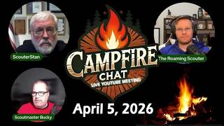 Campfire Chat April 2026 Live Meeting with ScouterStan and Friends