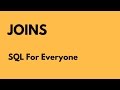 SQL For Everyone - Tutorial 27 -  Joins