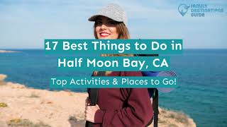 17 Best Things to Do in Half Moon Bay, CA