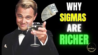 Why Sigma Males Become Richer Than Most Men