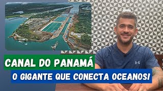 Canal do Panamá - História, Características e Importância