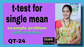 How to calculate t-test for single mean||Example problem with solution||GNANI THE KNOWLEDGE||