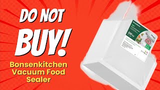 DON'T BUY Bonsenkitchen Vacuum Food Sealer Before Watching This Video! (6 Reasons)