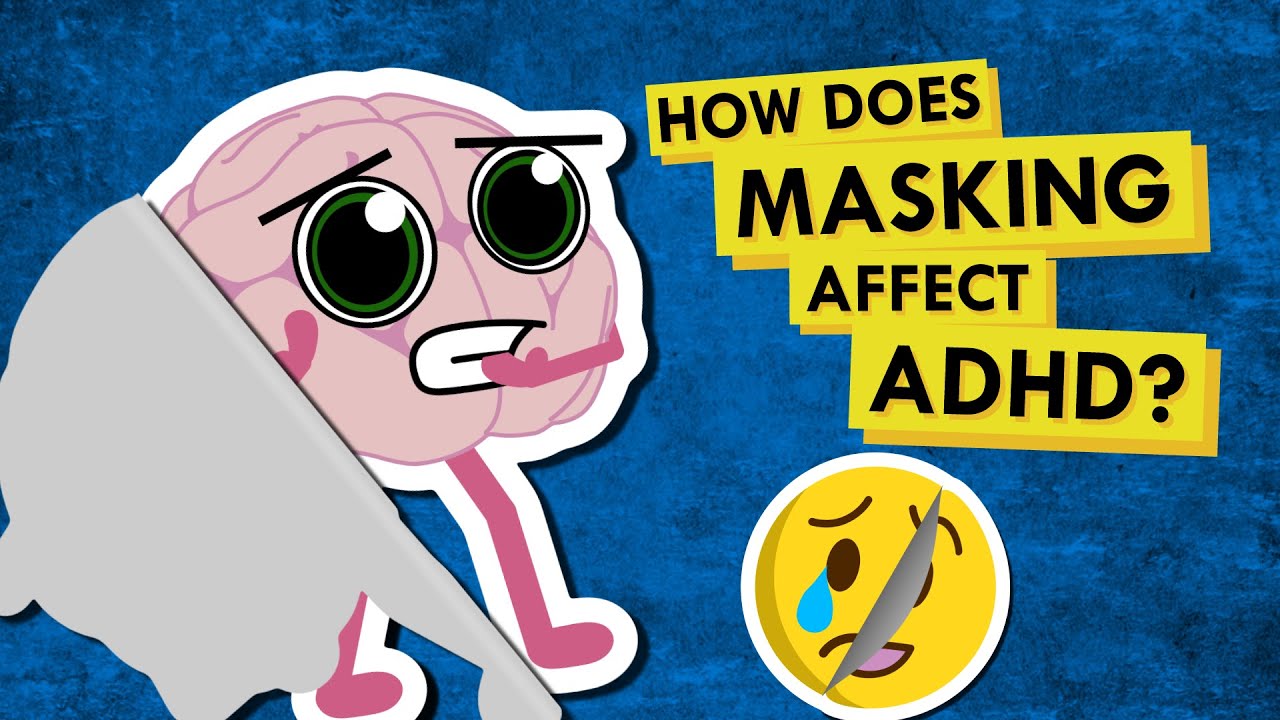 The Problem With Masking ADHD And Autism (burnout, Etc.) - YouTube