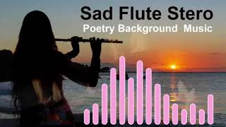 sad flute Stero poetry background music {no copyright claim} background music creative