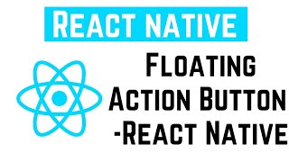 React Native Tutorial - Floating Action Button - React Native