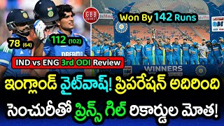 Shubman Gill's Record Century \u0026 Team India Dominance | IND vs ENG 3rd ODI 2025 Review | GBB Cricket