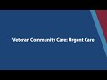 Veteran Community Care: Urgent Care