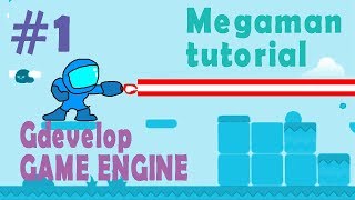 Megaman tutorial Gdevelop #1