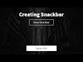 Creating Snackbars | HTML, CSS & JavaScript
