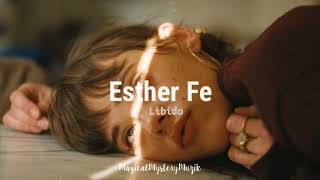 Esther fe- Libido [Letra]