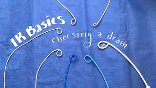Interventional Radiology Basics: Choosing a Drain (Locking Loop)