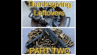 Thanksgiving Leftovers PT2 - Copper Leftovers Meltdown - Bullet Shell Meltdown - Metal Melting