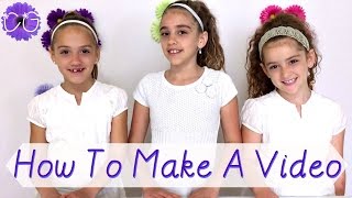 HOW TO MAKE A VIDEO!  FILM & EDIT TIPS FOR KIDS!