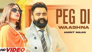 PEG DI WAASHNA - AMRIT MAAN (HD Video) | Ft. Himanshi Khurana | Latest Punjabi Songs 2023