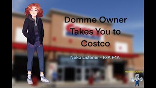 Domme Owner Takes You To Costco | Neko Listener | F4A FxA | Dommy Mommy | Sub Pet Listener