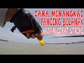 Cara Bikin Rangkaian Pancing Belanak Agar Mancing Ikan Belanak Cepat Strike, Umpan Tepung Kukus