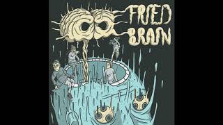 Fried Brain - S/T (Full Album)