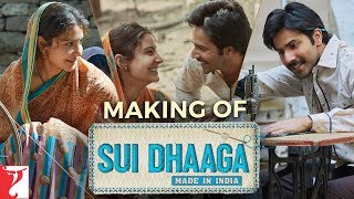 Making Of The Full Film | Sui Dhaaga - Made In India | Anushka Sharma, Varun Dhawan, Sharat Katariya