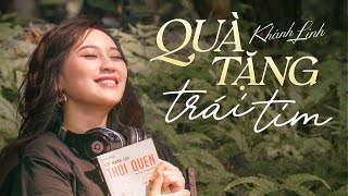 Quà Tặng Trái Tim - Ca Sĩ Khánh Linh