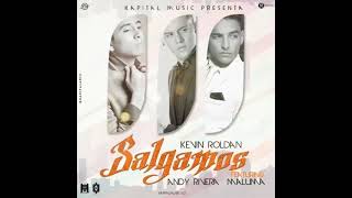 Kevin Roldan Ft Andy Rivera & Maluma - Salgamos