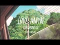 Baby monster - Love, maybe ( lyrics version)