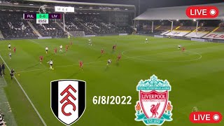 Premier League | Fulham v Liverpool | Live Match | 2022 Live HD Match