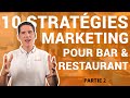 10 stratégies marketing pour votre Bar ou Restaurant Partie 2