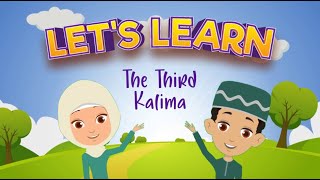 Let's Learn | Third Kalima - Arabic Recitation & English Translation (learning for kids)