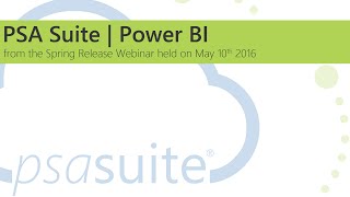 PSA Suite | Power BI (Part of the Spring Release Webinar)