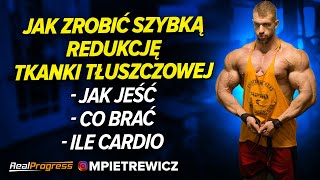 SPOSÓB NA SZYBKĄ REDUKCJĘ TKANKI TŁUSZCZOWEJ (CZĘŚĆ 1) - SPRAWDZONE METODY