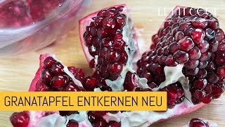 Granatapfel öffnen und entkernen, ohne Sauerei! Neue Version