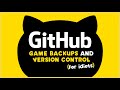 Github and Unity tutorial: Game backups and version control