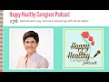 Remote and Long-Distance Caregiving with Paula Muller | Happy Healthy Caregiver Podcast, Episode 176