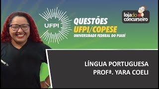 Questões UFPI/COPESE - Língua Portuguesa - Yara Coeli