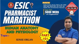 ESIC PHARMACIST MARATHON CLASS - 101 | Sense Oragans | HAP (3001-3030) ESIC Pharmacist MCQs