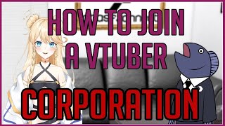 How to join a VTUBER Corporation