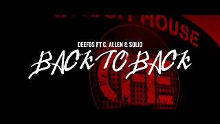 Deefos- back to back ( Feat C.Allen \u0026 Solid) official music video