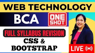 Web Technology | Full Syllabus Revision | CSS \u0026 Bootstrap Unit - 2 | Sem - 1 | BCA | B.Tech. | B.Sc.