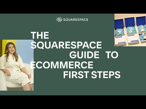 The Squarespace Guide to Getting Started with Ecommerce