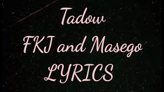 Fkj & Masego - Tadow [ Lyrics + Slowed ] | Follow me if you see this tik tok song