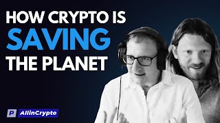 Can Crypto Help To Save The Planet!?! Insights Into This New And Exciting Industry