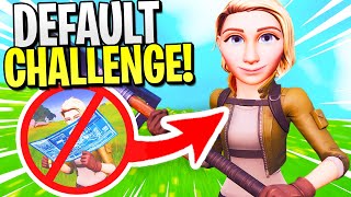 The DEFAULT CHALLENGE In Fortnite (Very Hard)