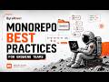 Monorepo Best Practices for Growing Engineering Teams