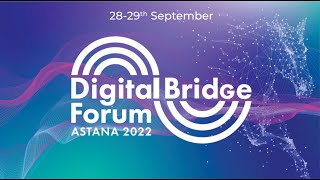 Digital Bridge 2022 I 29.09.2022 ASTANA HUB BATTLE