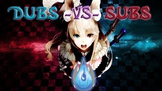 Dubs Vs Subs