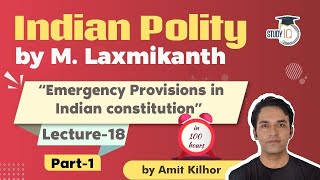 Indian Polity by M Laxmikanth for UPSC - Lecture 18 - Emergency Provisions in Constitution Part 1