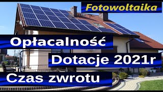 🔥Opłacalność Fotowoltaiki 🔔 Dotacje Mój prąd 2021. Czas zwrotu inwestycji (prawdziwe rachunki❗).