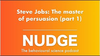 Steve Jobs: The master of persuasion (part 1)